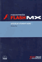 Macromedia Flash MX - oficiální výukový kurz