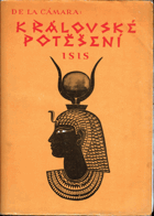 Královské Potěšení Isis - nejstarší báje lidstva