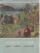 Norway To-Day, nature, culture, economic life