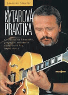 Kytarová praktika - orientace na hmatníku, propojení melodické a akordické hry, improvizace