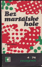 Bez maršálské hole MAGNET