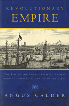Revolutionary Empire, The Rise of the English-Speaking Empires from the Fifteenth Century to the ...