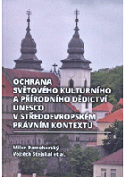 Ochrana světového kulturního a přírodního dědictví UNESCO v středoevropském právním ...