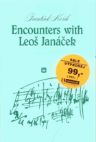 Encounters with Leoš Janáček