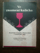 Ve znamení kalicha - rozsévání evangelia v Plzni a okolí v letech 1918-1921.
