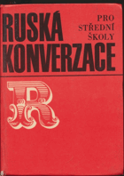 Ruská konverzace pro střední školy - učebnice pro střední všeobecně vzdělávací a ...