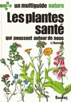 Les Plantes-santé qui poussent autour de nous