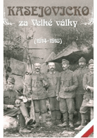Kasejovicko za Velké války 1914-1918
