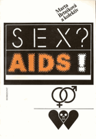 Sex? - AIDS! - materiály ze semináře Sexuální zdraví - součást zdravého způsobu života ...