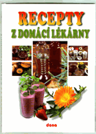 Recepty naší rodiny. 9. ročník, Recepty z domácí lékarny