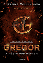 GREGOR Letopisy Podzemě - Gregor a město pod městem