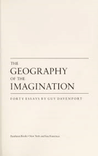 The geography of the imagination - forty essays.
