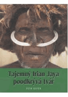 Tajemný Irian Jaya poodkrývá tvář