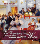 Viel Vergnügen im alten Wien. Having a good time in old Vienna VÍDEŇ