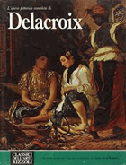 L'opera pittorica completa di Delacroix