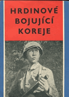 Hrdinové bojující Koreje