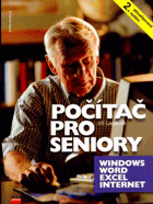 Počítač pro seniory - nové vydání pro Windows Vista a Office 2007