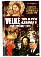 Velké zrady světové historie - od Jidáše k norskému Quislingovi - a ještě dál