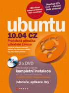 Ubuntu 10.04 CZ - praktická příručka uživatele Linuxu