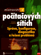 Mistrovství v počítačových sítích - správa, konfigurace, diagnostika a řešení problémů