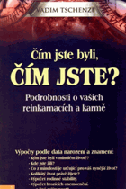 Čím jste byli, čím jste? Podrobnosti o vašich reinkarmacích a karmě