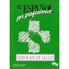 Español por profesiones. Servicios de Salud