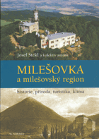 Milešovka a milešovský region. Historie, příroda, turistika, klima