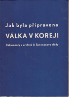 Jak byla připravena válka v Koreji