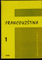 Francouzština pro jazykové školy. 1. díl