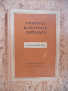 Domovní elektrické instalace Určeno pro vedoucí montážních čet a pro elektromontéry.