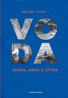 Voda - včera, dnes a zítra