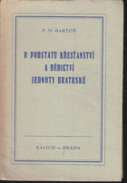 O podstatu křesťanství a dědictví Jednoty Bratrské.