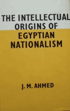 The intellectual origins of Egyptian nationalism