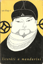 Literáti a mandaríni - neoficiální kronika konfuciánů