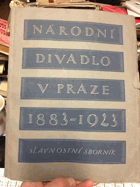 Národní divadlo v Praze 1883-1923. Slavnostní sborník