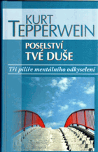 Poselství tvé duše tři pilíře mentálního odkyselení