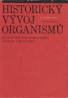 Historický vývoj organismů - fylogenese mikroorganismů, rostlin a živočichů