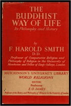 The Buddhist way of life - its philosophy and history