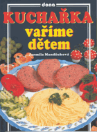 Kuchařka - vaříme dětem