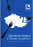 Jánabráchismus v České republice, aneb, Mocenské sítě v letech 2010-2017