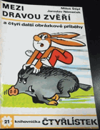Mezi dravou zvěří a čtyři další obrázkové příběhy. Čtyřlístek č. 21
