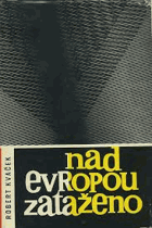 Nad Evropou zataženo. Československo a Evropa 1933-1937