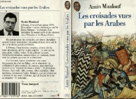 Les croisades vues par les Arabes