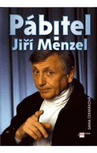 Pábitel Jiří Menzel.