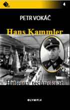 Hans Kammler Hitlerův technokrat Hitler