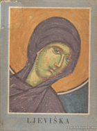 Our Lady of Ljeviša Ljeviška - man, nature and objects on the frescoes