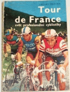 Tour de France - svět profesionální cyklistiky. cyklistika