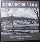 Hora bohů a lidí - tisíciletá historie Velízu a Kublova 1003-2003