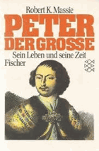 Peter der Grosse - sein Leben u. seine Zeit