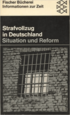 Strafvollzug in Deutschland - Situation und Reform